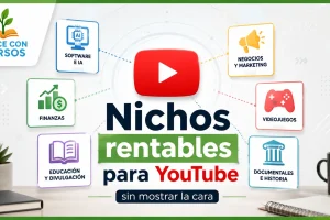 Nichos rentables para YouTube sin mostrar la cara en 2026